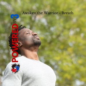 Awaken the Warrior - Breath 